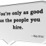 hire good people